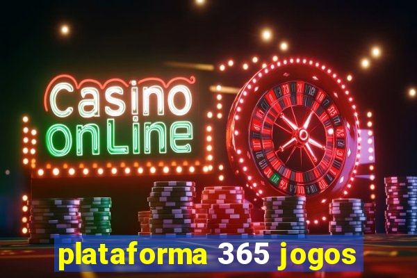 plataforma 365 jogos